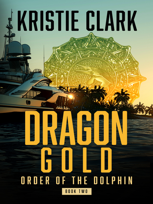 Title details for Dragon Gold by Kristie Clark - Wait list